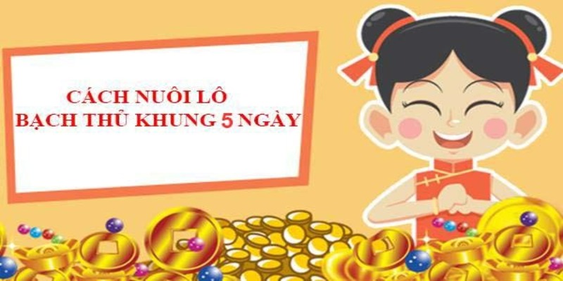 Thủ thuật chơi lô khung 5 ngày dễ trúng thưởng nhất 