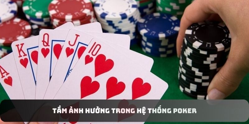 Tầm ảnh hưởng trong hệ thống poker